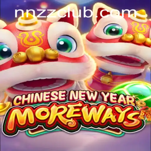 CHINESENEWYEARMOREWAYS: An Exciting Exploration of Festive Gaming