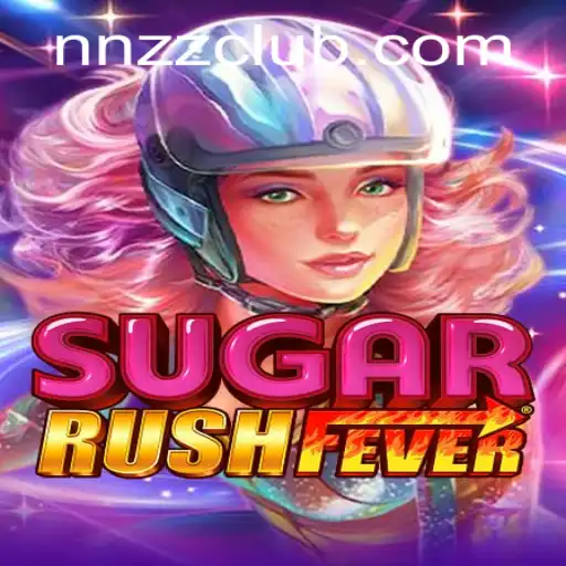 Exploring the Thrills of SugarRushFever: A Sweet Adventure with NNZZ